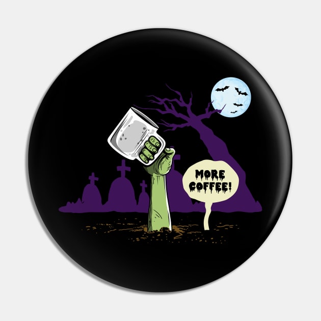 More Coffee Funny Halloween Undead Cartoon For Coffee Lovers Pin by BoggsNicolas