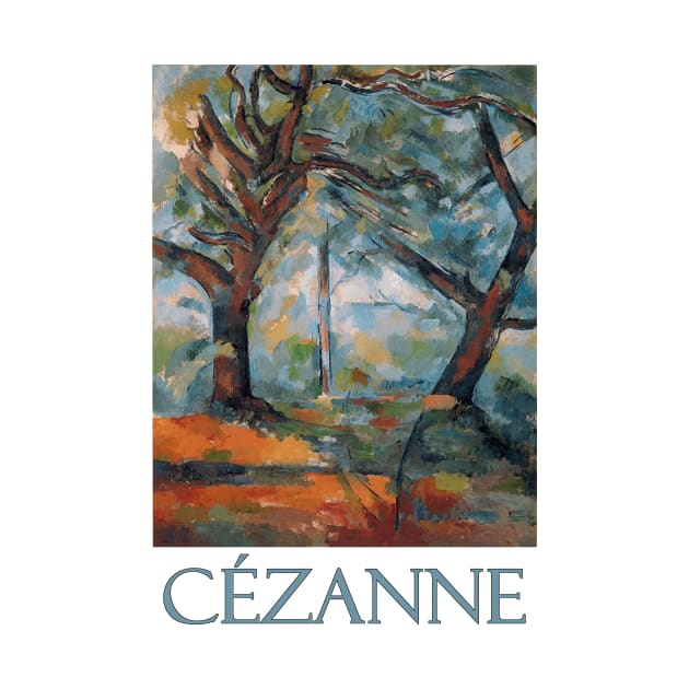 Les Grands Arbres by Paul Cezanne by Naves