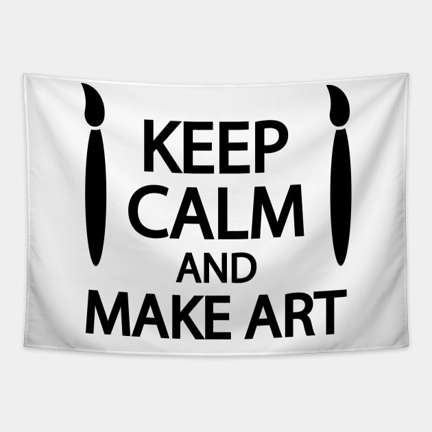 Keep calm and make art Tapestry by It'sMyTime