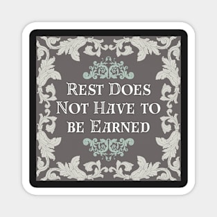Rest Does not Have to be Earned Magnet