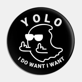 YOLO - I Do What I Want Ghost Pin