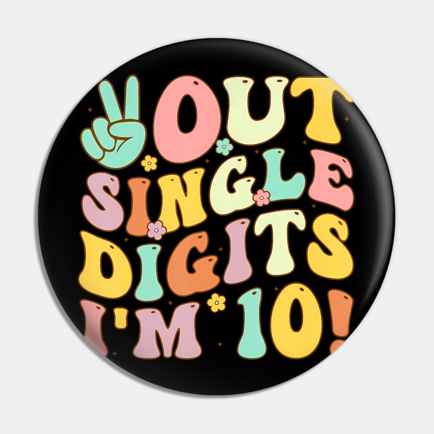 Peace Out Single Digits Retro Groovy 10th Birthday Girl Pin by deptrai0023