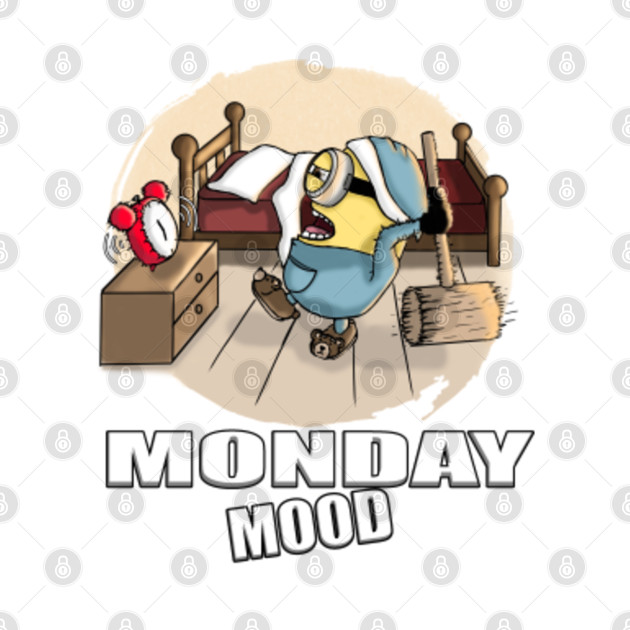 Monday mood minions - Minions Funny - T-Shirt | TeePublic