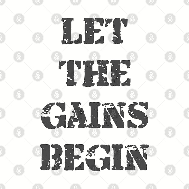 Let The Gains Begin by manalodesign