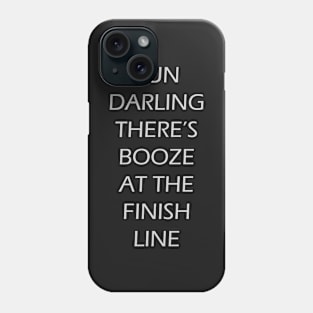 Booze at the Finish Line? Phone Case