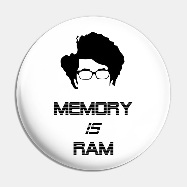 IT Crowd Memory is Ram Pin by OutlineArt