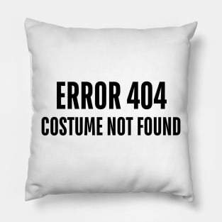 error 404 costume not found Pillow