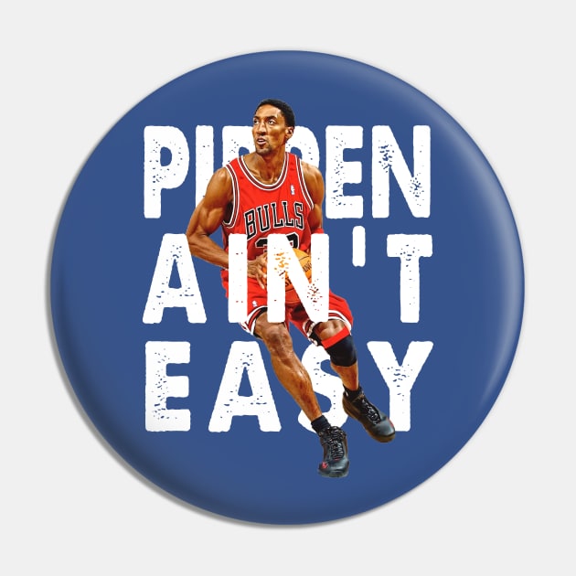 Pippen Ain't Easy Pin by HIDENbehindAroc