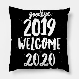 Goodbye 2019 Welcome 2020 Pillow