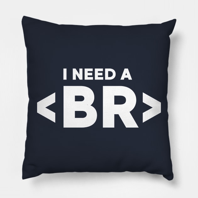 I Need A Break Coding Humor Pillow by Illustradise