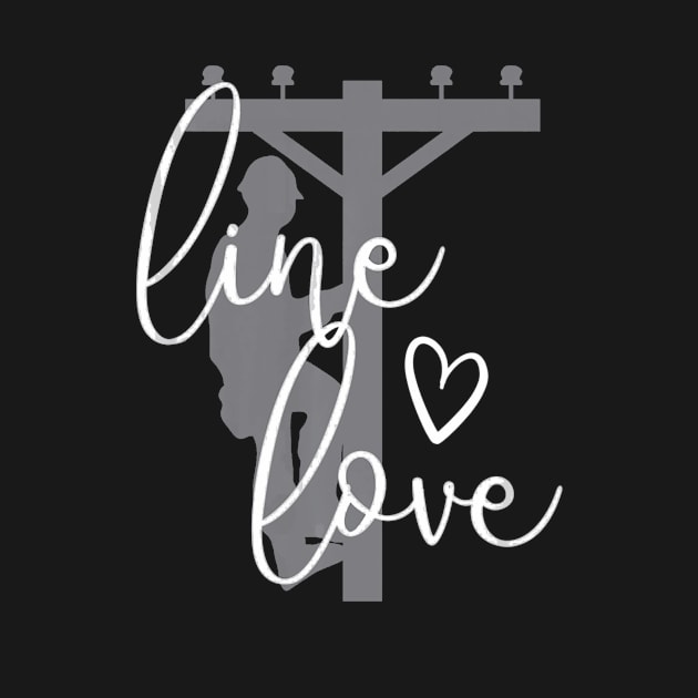 Line Love Electrical Linemans Wife or Girlfriend by mazurprop