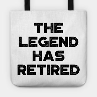 The Legend Has Retired Funny Tote