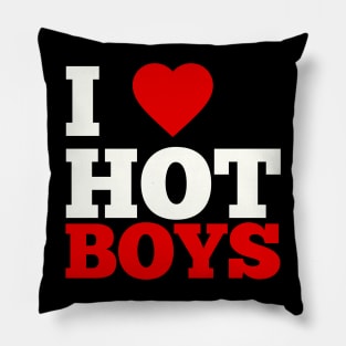 I Love Hot Boys Pillow