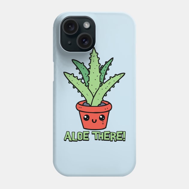 Aloe There! Cute Aloe Plant Pun Phone Case by Cute And Punny