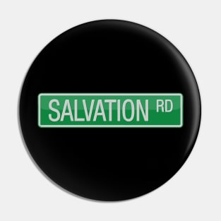 Salvation Road Street Sign T-shirt Pin