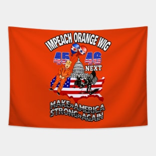 Impeach trump-impeach orange wig make america strong again Tapestry