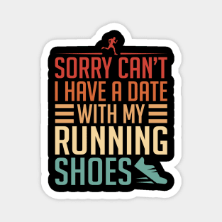 Sorry Can't, I Have A Date With My Running Shoes Magnet