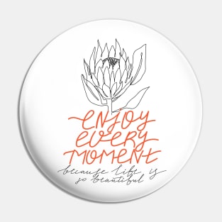 One line protea flower. Typography slogan "Enjoy every moment because life is so beautiful". Continuous line print. Pin