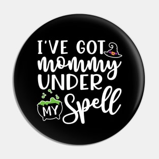 I've Got Mommy Under My Spell Girls Boys Cute Funny Pin