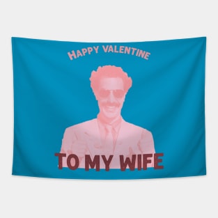 Borat MY WIFE Valentines Tapestry