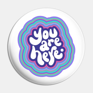 You Are Here Pin