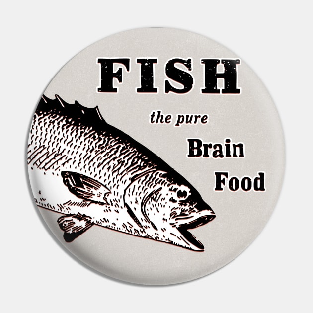 Fish - The Pure Brain Food Pin by ranxerox79