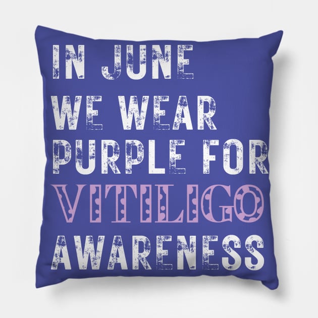 Vitiligo Awareness In June We Wear Purple for Vitiligo Awareness Pillow by Designs by Mim