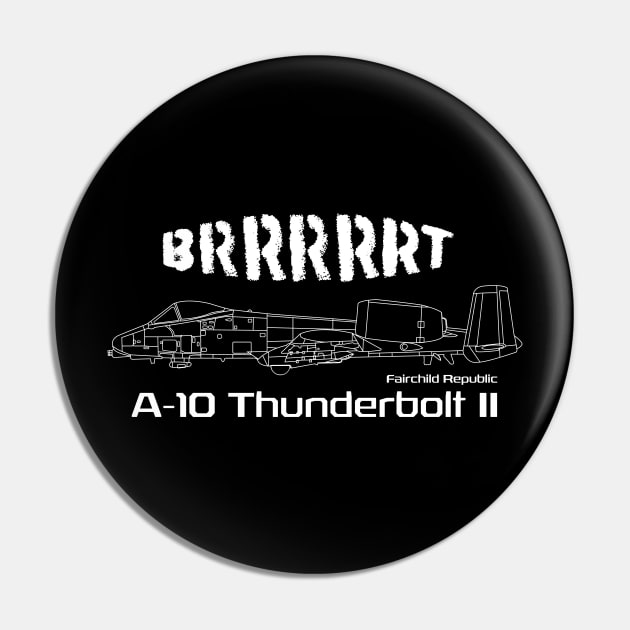 A-10 Thunderbolt II - Brrrrrt Pin by BearCaveDesigns