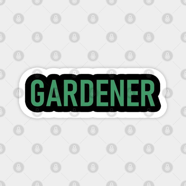 Gardener - Cool Magnet by Celestial Mystery