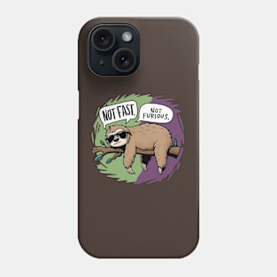 NOT FAST NOT FURIOUS Phone Case