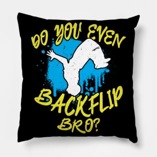 Do you even Backflip Bro Jumping Backflip Flip Pillow