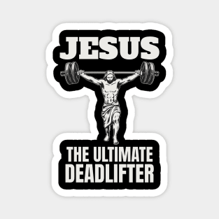 jesus the ultimate deadlifter Magnet