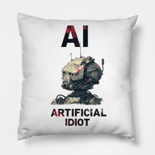 AI = Artificial Idiot Pillow