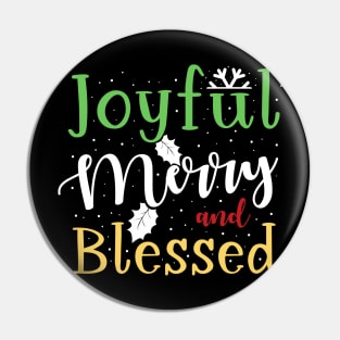 Joyful, Merry and Blessed Pin