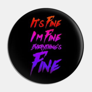 It's Fine, I'm Fine, Everything's Fine - Panic version Pin