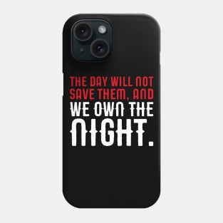 We Own The Night Tabletop Wargaming and Miniatures Addict Phone Case