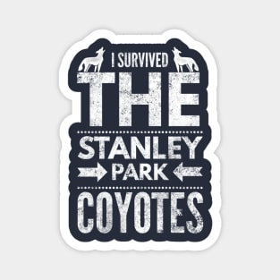 I survived the Stanley park coyotes Magnet