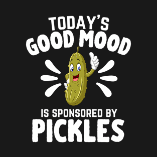 Today's Good Mood Is Sponsored By Pickles Funny Cucumber T-Shirt