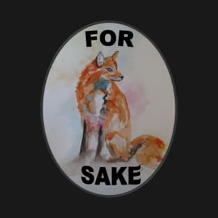 For -Sake T-Shirt