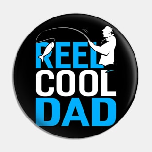 reel cool dad Funny Fishing Fisherman Pin