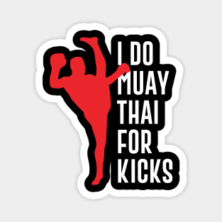 Funny Muay Thai Boxen Design and Kampfpsort MMA Kickboxing Magnet