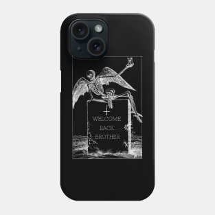 welcome back brother, welcome back brother shirt styles for your gift Phone Case