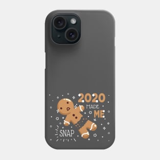 2020 Made Me Snap Phone Case