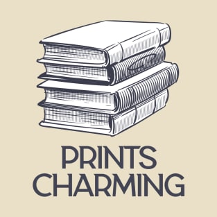 Prints Charming: Funny Book Puns for Library Lovers T-Shirt