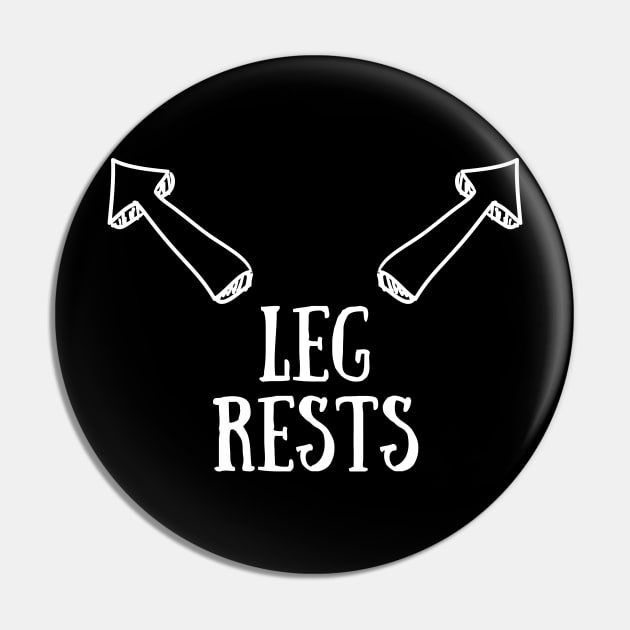 Leg Rests Pin by StoreForU