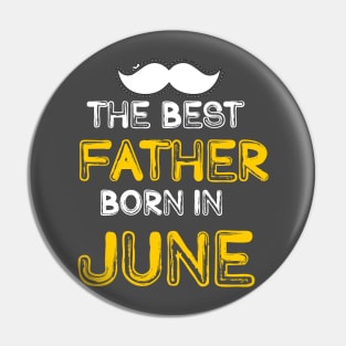 The best Father Born in June Pin