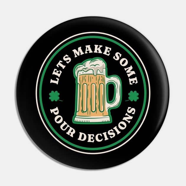 Lets Make Some Pour Decisions Pin by Brookcliff