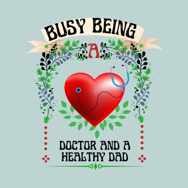 Busy Being A Doctor And A Healthy Dad by NICHE&NICHE