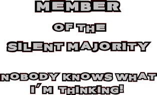 SILENT MAJORITY - NOBODY KNOWS WHAT I'M THINKING! Magnet