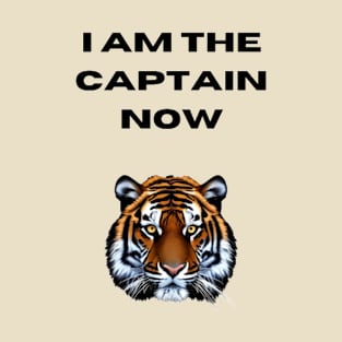 I Am The Captain Now T-Shirt